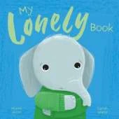 My Lonely Book: A Picture Book on Understanding and Managing Emotions