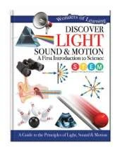 Discover Light, Sound & Motion: A First Introduction to Science