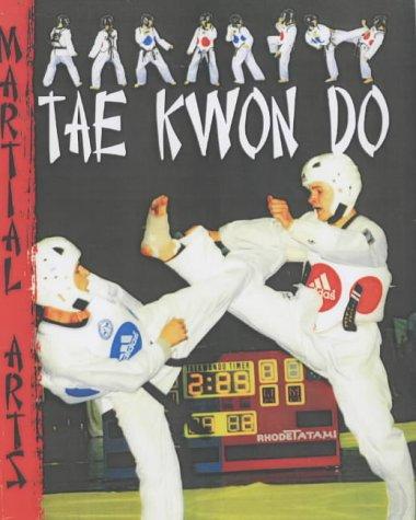 Martial Arts: Tae Kwon Do Paperback