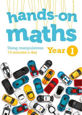 Year 1 Hands-on maths: 10 Minutes of Concrete Manipulatives a Day for Maths Mastery