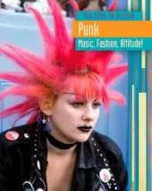 Punk: Music, Fashion, Attitude!