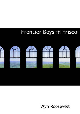 Frontier Boys in Frisco