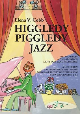 Higgledy Piggledy Jazz: For Piano with a Play Along CD Grades 1-2-3