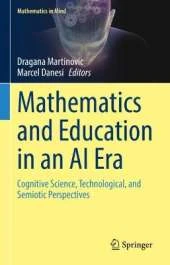 Mathematics and Education in an AI Era: Cognitive Science, Technological, and Semiotic Perspectives