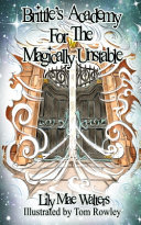 Brittle's Academy for the Magically Unstable: Charlie Makes a Discovery