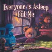 Everyone Is Asleep but Me