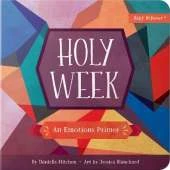 Holy Week: An Emotions Primer