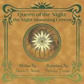 Queen of the Night: The Night-blooming Cereus