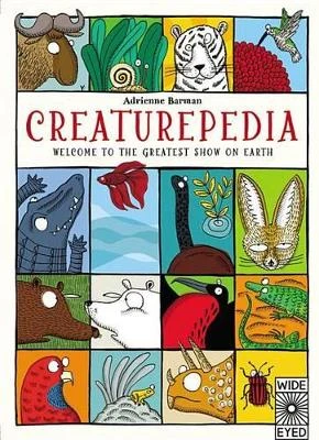 Creaturepedia: Welcome to the Greatest Show on Earth