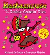 Rastamouse and the Double-Crossin' Diva