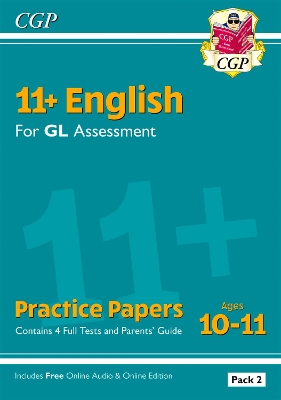 11+ GL English Practice Papers: Ages 10-11 - Pack 2 (with Parents' Guide & Online Edition): for the 2025 exams