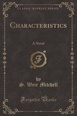 Characteristics: A Novel (Classic Reprint)