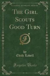 The Girl Scouts Good Turn (Classic Reprint)