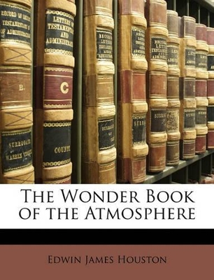 The Wonder Book of the Atmosphere
