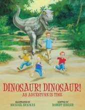Dinosaur! Dinosaur!: An Adventure in Time (Paperback Edition)