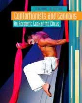 Contortionists and Cannons: An Acrobatic Look at the Circus