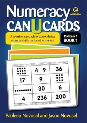 Numeracy Can U Cards: A Creative Approach to Consolidating Essential Skills for the Older Student Platform 1 Book 1