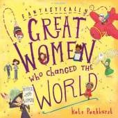 Fantastically Great Women Who Changed The World: A fantastic Christmas gift for any child who dreams of changing the world!