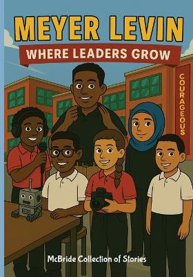 Meyer Levin: Where Leaders Grow