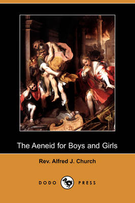 The Aeneid for Boys and Girls (Dodo Press)