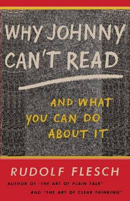 Why Johnny Can't Read and What You Can Do about It