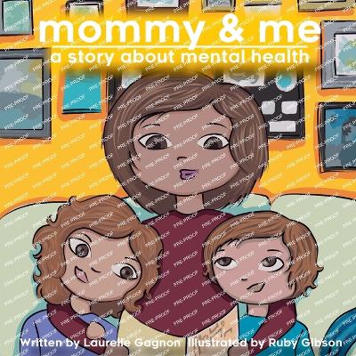 Mommy & Me: a story about mental health