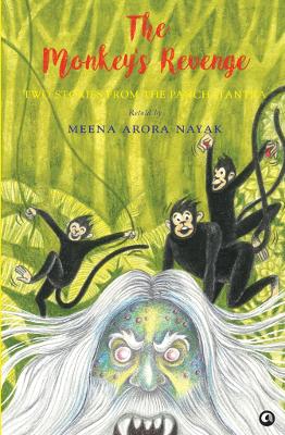 The Monkey's Revenge: Two Stories From The Panchatantra