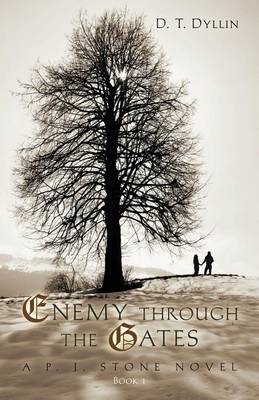 Enemy Through the Gates: A P. J. Stone Novel-Book 1