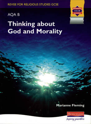 Revise for GCSE Religious Studies AQA B: Thinking about God and Morality