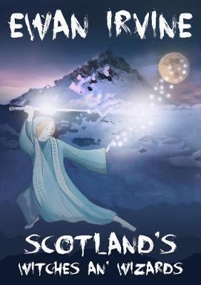 Scotland's Witches and Wizards: Stranger than Fiction