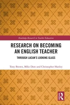 Research on Becoming an English Teacher: Through Lacan’s Looking Glass