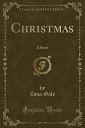 Christmas: A Story (Classic Reprint)