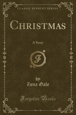 Christmas: A Story (Classic Reprint)