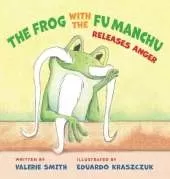 The Frog with the Fu Manchu: Releases Anger