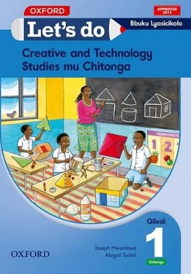 Let's do Creative and Technology Studies - Chitonga Zambia: Grade 1: Pupil's Book