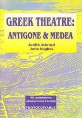 Greek Drama: a Workshop Approach to "Antigone" and "Medea"