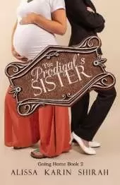 The Prodigal's Sister: Going Home Book 2