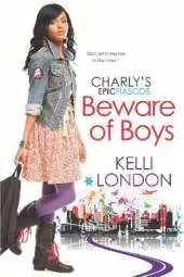 Beware Of Boys: The Charly's Epic Fiascos Series