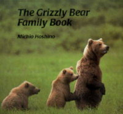 The Grizzly Bear Family Book