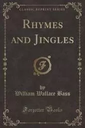 Rhymes and Jingles (Classic Reprint)