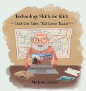 Technology Skills for Kids: Tech Use Tales - "Ed Loves Trains"