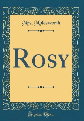 Rosy (Classic Reprint)