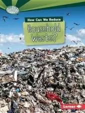 How Can We Reduce Household Waste?