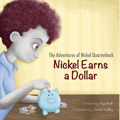The Adventures of Nickel Quarterback: Nickel Earns a Dollar