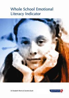 Whole School Emotional Literacy Indicator: Audit for Social and Emotional Needs of the Whole School