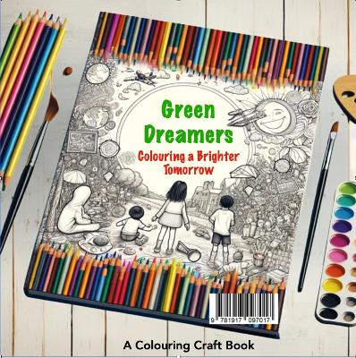 a Green Dreamers: Colouring a Brighter Tomorrow