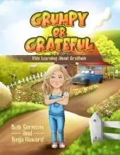 Grumpy or Grateful Volume 1: Kids Learning About Gratitude