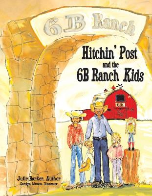 Hitchin' Post and the 6B Ranch Kids