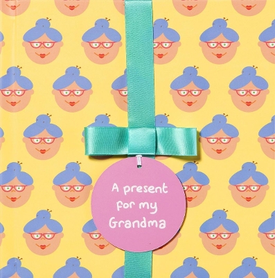 A Present For My Grandma