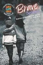 Brave Explorers: Stories of Courage and Daring for Kids 9-11